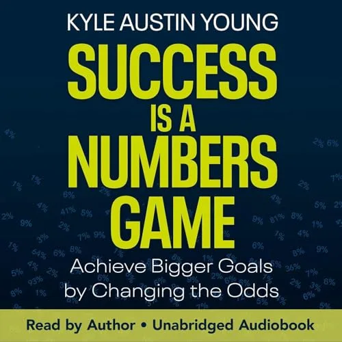 Success Is a Numbers Game By Kyle Austin Young